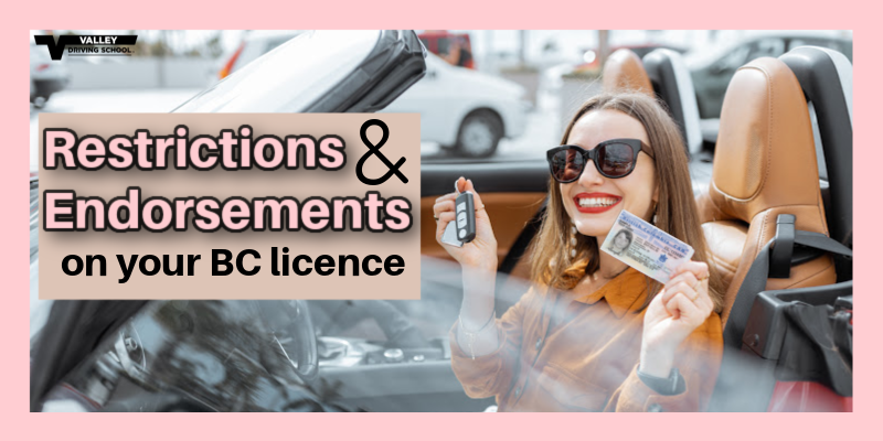 Restrictions And Endorsements On Your BC Licence [Guide] - Valley ...